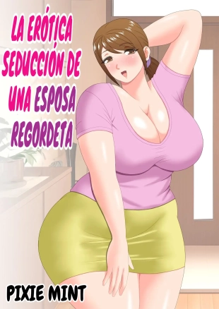 Muchimuchi Hitozuma no Midara na Yuuwaku?La Erótica Seducción De Una Esposa Regordeta
