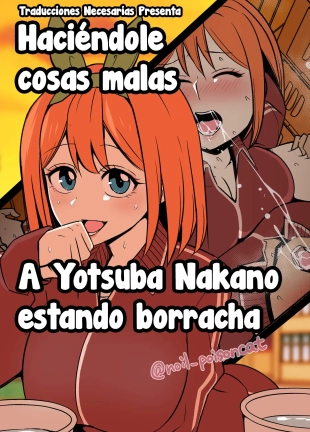 Nakano Yotsuba ni Osake o Nomasete Warui Koto o Suru Hanashi - Haciéndole cosas malas a Yotsuba Nakano estando borracha