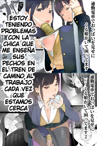 Tsuukin Densha de Oppai o Mise ni Kuru Musume ga Ite Komattemasu?Estoy teniendo problemas con la chica que me enseña sus pechos en el tren de camino al trabajo cada vez que estamos cerca